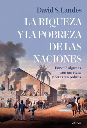 RIQUEZA Y LA POBREZA DE LAS NACIONES, LA