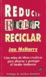 REDUCIR, REUTILIZAR, RECICLAR