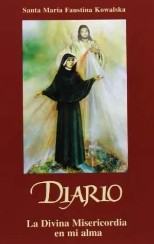 DIARIO: LA DIVINA MISERICORDIA EN MI ALMA DIARIO: LA DIVINA MISERICORDIA EN MI ALMA