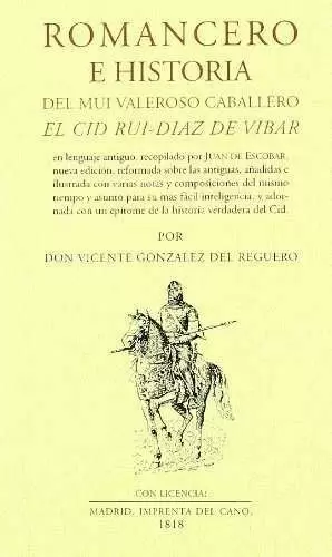 ROMANCERO E HISTORIA DEL MUI VALEROSO CABALLERO EL CID RUI-DIAZ DE VIBAR