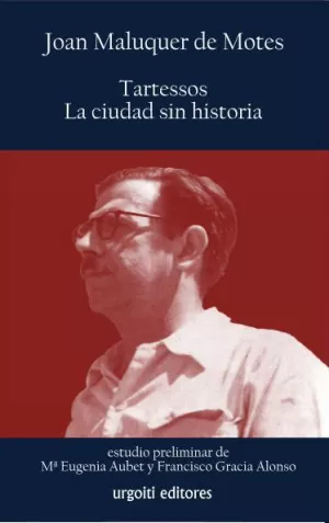 TARTESSOS, LA CIUDAD SIN HISTORIA