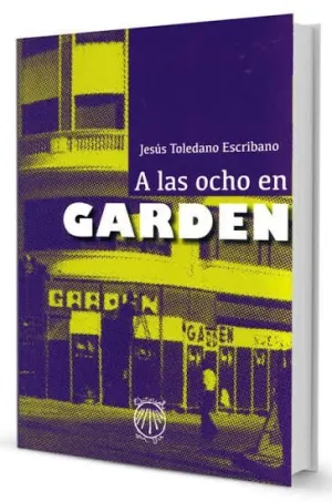 A LAS OCHO EN GARDEN