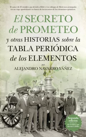 EL SECRETO DE PROMETEO Y OTRAS HISTORIAS SOBRE LA TABLA PERIÓDICA DE LOS ELEMENT EL SECRETO DE PROMETEO Y OTRAS HISTORIAS SOBRE LA TABLA PERIÓDICA DE LOS ELEMENT