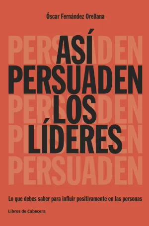 ASÍ PERSUADEN LOS LÍDERES ASÍ PERSUADEN LOS LÍDERES