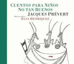 CUENTOS PARA NIÑOS NO TAN BUENOS CUENTOS PARA NIÑOS NO TAN BUENOS