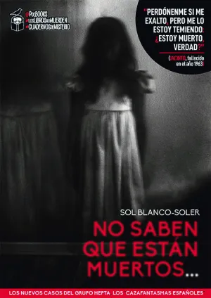 NO SABEN QUE ESTÁN MUERTOS NO SABEN QUE ESTÁN MUERTOS