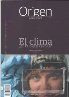 ORIGEN 3: EL CLIMA. ¿EL FRIO QUE VENDRA?
