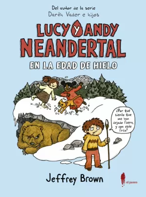 LUCY Y ANDY NEANDERTAL EN LA EDAD DE HIELO