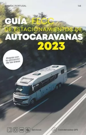 GUIA FECC ESTACIONAMIENTO DE AUTOCARAVANAS 2023 GUIA FECC ESTACIONAMIENTO DE AUTOCARAVANAS 2023