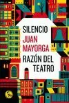 SILENCIO / RAZÓN DEL TEATRO