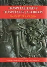 HOSPITALIDAD Y HOSPITALES JACOBEOS EN CASTILLA Y LEON
