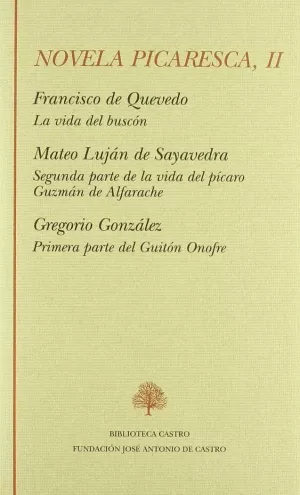 LA VIDA DEL BUSCÓN ; SEGUNDA PARTE DE LA VIDA DEL PÍCARO GUZMÁN DE ALFARACHE ; P