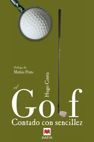 EL GOLF CONTADO CON SENCILLEZ EL GOLF CONTADO CON SENCILLEZ