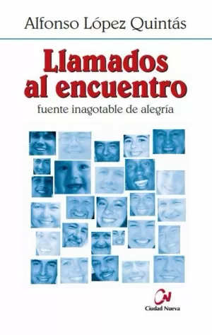 LLAMADOS AL ENCUENTRO. FUENTE INAGOTABLE DE ALEGRÍA
