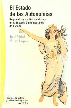 EL ESTADO DE LAS AUTONOMÍAS, REGIONALISMOS Y NACIONALISMOS EN LA HISTORIA CONTEM