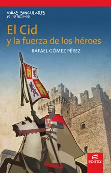 EL CID Y LA FUERZA DE LOS HÉROES