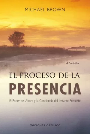 PROCESO DE LA PRESENCIA, EL PROCESO DE LA PRESENCIA, EL