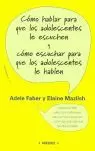 CÓMO HABLAR PARA QUE ADOLESCENTES LE ESCUCHEN CÓMO HABLAR PARA QUE ADOLESCENTES LE ESCUCHEN
