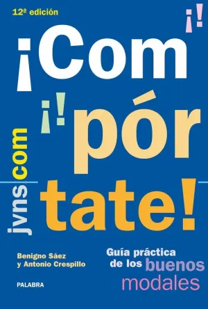 ¡COMPÓRTATE!