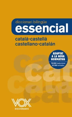 DICCIONARI ESSENCIAL CASTELLANO-CATALÁN / CATALÀ-CASTELLÀ DICCIONARI ESSENCIAL CASTELLANO-CATALÁN / CATALÀ-CASTELLÀ