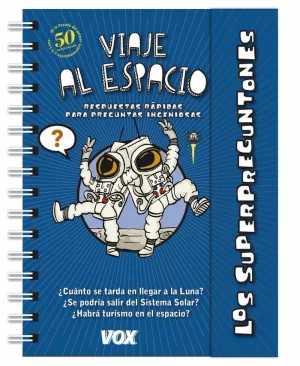 LOS SUPERPREGUNTONES. VIAJE AL ESPACIO LOS SUPERPREGUNTONES. VIAJE AL ESPACIO