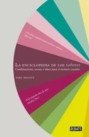 ENCICLOPEDIA DE LOS SABORES, LA. COMBINACIONES, RECETAS E IDEAS PARA EL COCINERO CREATIVO