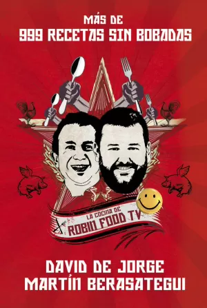 MAS DE 999 RECETAS SIN BOBADAS. LA COCINA DE ROBIN FOOD TV