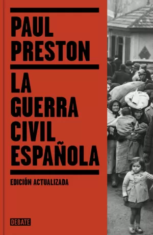 LA GUERRA CIVIL ESPAÑOLA (EDICIÓN ACTUALIZADA) LA GUERRA CIVIL ESPAÑOLA (EDICIÓN ACTUALIZADA)