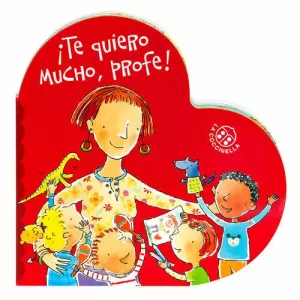 ¡TE QUIERO MUCHO, PROFE! ¡TE QUIERO MUCHO, PROFE!