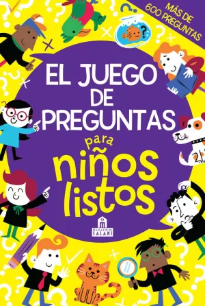 JUEGO DE PREGUNTAS PARA NIÑOS LISTOS JUEGO DE PREGUNTAS PARA NIÑOS LISTOS