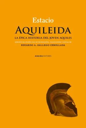 AQUILEIDA. LA ÈPICA HISTORIA DEL JOVEN AQUILES AQUILEIDA. LA ÈPICA HISTORIA DEL JOVEN AQUILES