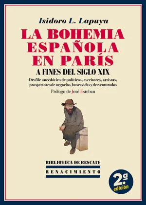 LA BOHEMIA ESPAÑOLA EN PARÍS A FINES DEL SIGLO XIX LA BOHEMIA ESPAÑOLA EN PARÍS A FINES DEL SIGLO XIX