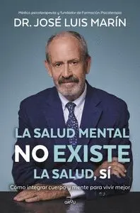 LA SALUD MENTAL NO EXISTE. LA SALUD, SI