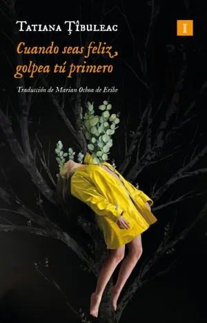 CUANDO SEAS FELIZ, GOLPEA TÚ PRIMERO