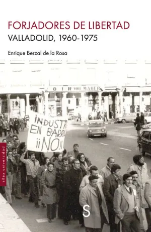 FORJADORES DE LIBERTAD.VALLADOLID, 1960-1975