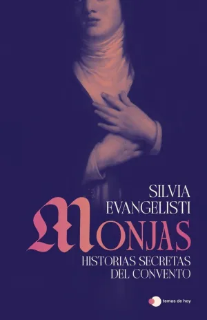 MONJAS: HISTORIAS SECRETAS DEL CONVENTO