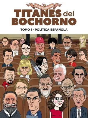 TITANES DEL BOCHORNO. TOMO 1. POLITICA NACIONAL