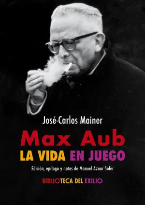 MAX AUB: LA VIDA EN JUEGO