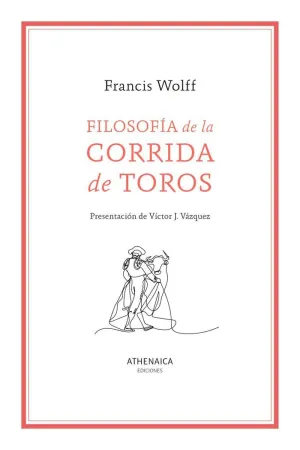 FILOSOFIA DE LA CORRIDA DE TOROS