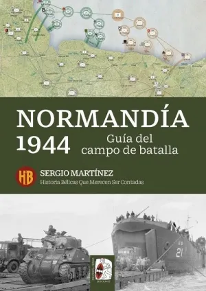 NORMANDIA 1944. GUIA DE LA BATALLA