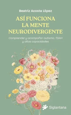 ASI FUNCIONA LA MENTE NEURODIVERGENTE